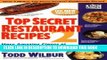 Ebook Top Secret Restaurant Recipes 2: More Amazing Clones of Famous Dishes from America s