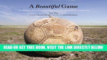 [READ] EBOOK A Beautiful Game: The World s Greatest Players and How Soccer Changed Their Lives