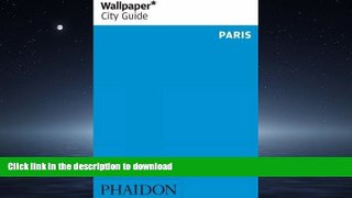 READ  Wallpaper* City Guide Paris 2013 (Wallpaper City Guides)  PDF ONLINE