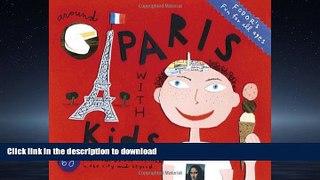 READ  Fodor s Around Paris with Kids, 3rd Edition: 68 Great Things to Do Together (Travel Guide)