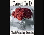 Canon In D: Classic Wedding Preludes on the Piano, Wedding Songs