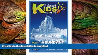 READ THE NEW BOOK A Smart Kids Guide To ABUNDANT ANTARCTICA: A World Of Learning At Your