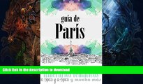 READ  GUÃ�A DE PARÃ�S: Para viajeros primerizos y reincidentes (Spanish Edition)  PDF ONLINE