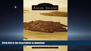 READ PDF Angel Island (Images of America: California) READ PDF BOOKS ONLINE