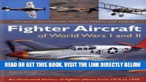 [FREE] EBOOK Fighter Aircraft of World Wars I   II: An illustrated history of fighter planes from
