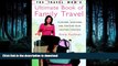 READ THE NEW BOOK The Travel Mom s Ultimate Book of Family Travel: Planning, Surviving, and