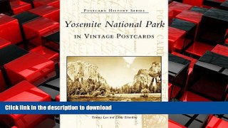 READ THE NEW BOOK Yosemite National Park   (CA)  (Postcard History Series) READ PDF FILE ONLINE