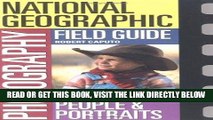 [FREE] EBOOK National Geographic Photography Field Guide: People   Portraits (National Geographic