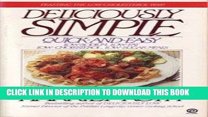 [PDF] Deliciously Simple: Quick-and-Easy Low-Sodium, Low-Fat, Low-Cholesterol, Low-Sugar Meals