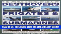 [FREE] EBOOK The World Encyclopedia of Submarines, Destroyers   Frigates: Features 1300 wartime