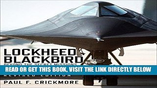 [READ] EBOOK Lockheed Blackbird: Beyond the Secret Missions (Revised Edition) (General Aviation)