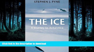 FAVORIT BOOK The Ice: A Journey to Antarctica (Weyerhaeuser Environmental Books) READ EBOOK