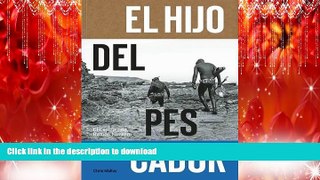 READ THE NEW BOOK El Hijo Del Pescador: El Espiritu de Ramon Navarro (Spanish Edition) READ PDF