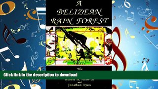 READ PDF A Belizean Rain Forest: The Community Baboon Sanctuary PREMIUM BOOK ONLINE