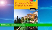 READ  Fodor s Provence   the French Riviera (Full-color Travel Guide) FULL ONLINE