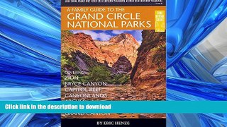 PDF ONLINE A Family Guide to the Grand Circle National Parks: Covering Zion, Bryce Canyon, Capitol