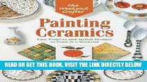 [FREE] EBOOK The Weekend Crafter: Painting Ceramics: Easy Projects   Stylish Designs to Paint in a