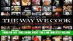 [READ] EBOOK The Way We Cook (Saveur): Portraits of Home Cooks Around the World ONLINE COLLECTION
