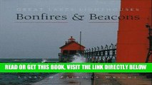[READ] EBOOK Bonfires and Beacons: Great Lakes Lighthouses BEST COLLECTION