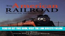 [FREE] EBOOK The American Railroad: Working for the Nation (Motorbooks Classic) ONLINE COLLECTION