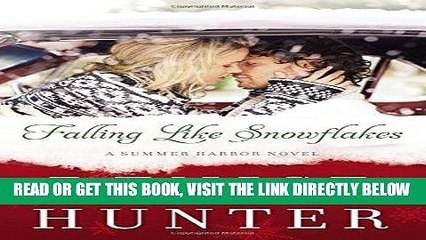 [READ] EBOOK Falling Like Snowflakes (A Summer Harbor Novel) BEST COLLECTION