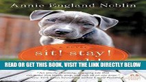 [FREE] EBOOK Sit! Stay! Speak!: A Novel ONLINE COLLECTION