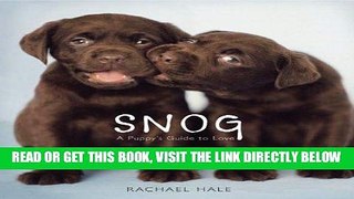 [READ] EBOOK Snog: A Puppy s Guide to Love ONLINE COLLECTION