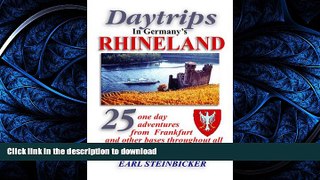READ BOOK  Daytrips in Germany s Rhineland: 25 one day adventures from Frankfurt and other bases
