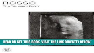 [FREE] EBOOK Medardo Rosso: The Transient Form ONLINE COLLECTION