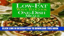 [New] Ebook Low-Fat Ways to Cook One-Dish Meals Free Read