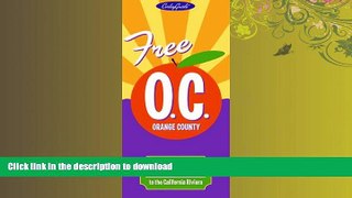 READ THE NEW BOOK Free Orange County O.C.: The Ultimate Free Fun Guide to the California Riviera