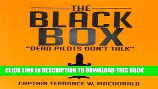 [PDF] THE BLACK BOX:   Dead Pilots Don t Talk Full Online