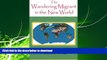 READ THE NEW BOOK The Wandering Migrant in the new World (The Wandering Miigrant) (Volume 3) READ