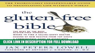 [PDF] The Gluten-Free Bible: The Thoroughly Indispensable Guide to Negotiating Life without Wheat