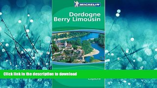 EBOOK ONLINE  Michelin Green Guide Dordogne Berry Limousin (Michelin Green Guides) FULL ONLINE