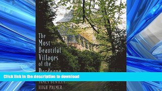 READ BOOK  Most Beautiful Villages of the Dordogne FULL ONLINE