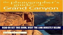 [READ] EBOOK Photographer s Guide To The Grand Canyon: Where To Find Perfect Shots And How To Take