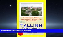 READ BOOK  Tallinn, Estonia Travel Guide - Sightseeing, Hotel, Restaurant   Shopping Highlights