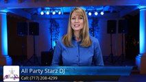 All Party Starz DJ Lancaster Review - Lancaster DJ Review        Great         Five Star Review by Evan &.
