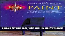 [READ] EBOOK The Complete Book of Paint: A Comprehensive Guide to Paint Techniques for Walls,