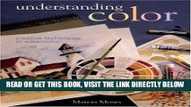 [READ] EBOOK Understanding Color: Creative Techniques in Watercolor BEST COLLECTION