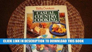 [New] Ebook Betty Crocker s Casual Country Cooking Free Online