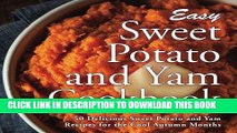 [New] Ebook Easy Sweet Potato and Yam Cookbook: 50 Delicious Sweet Potato and Yam Recipes for the