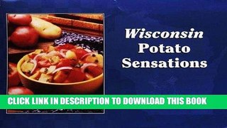 [New] Ebook Wisconsin Potato Sensations Free Read