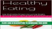 [New] Ebook Healthy Eating: Top 50 Healthy Recipes For Losing Weight Naturally without pills!