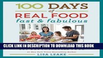 [New] Ebook 100 Days of Real Food: Fast   Fabulous: The Easy and Delicious Way to Cut Out