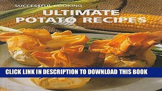 [New] PDF Ultimate Potato Recipes (Successful Cooking) Free Online