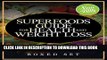 [New] PDF Superfoods Guide for Health and Weight Loss (Boxed Set): With Over 100 Juicing and