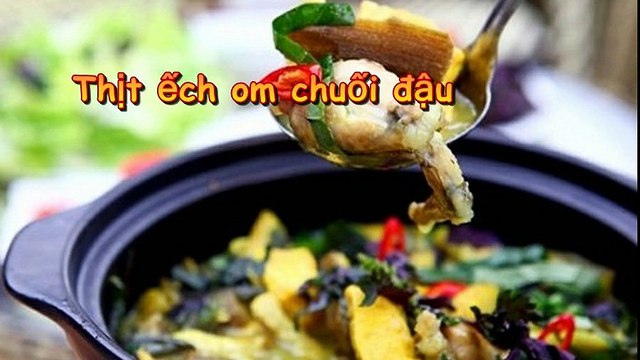 Cách làm thịt ếch hầm chuối xanh và đậu hủ non đậm đà thơm ngon