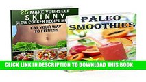 [New] Ebook Paleo Smoothies And 25 Make Yourself Skinny Slow Cooker Recipe Meals - 2 in 1 Paleo